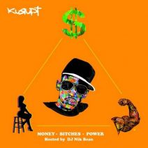 Kurupt - Money, B*****s, Power (Hosted By DJ Nik Bean)